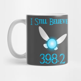 I still believe in 398.2 Mug